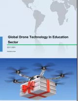 Global Drone Technology Market in Education Sector 2017-2021